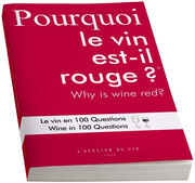 LAtelier du Vin, Pourquoi le Vin Est-il Rouge?